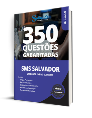 Caderno de Questões SMS Salvador – Cargos de Ensino Superior – 350 Questões Gabaritadas