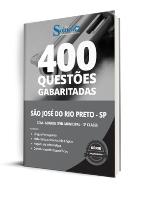 Caderno de Questões Prefeitura de São José do Rio Preto - SP - GCM - Guarda Civil Municipal - 3ª Classe - 400 Questões Gabaritadas - Imagem 1