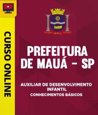 Curso Prefeitura de Mauá-SP - Auxiliar de Desenvolvimento Infantil - Conhecimentos Básicos - Imagem 1