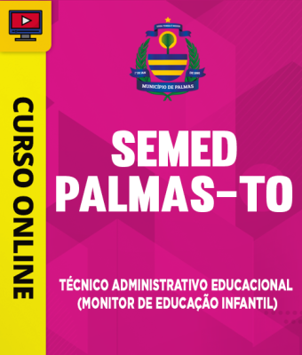 Curso SEMED Palmas (TO) - Técnico Administrativo Educacional (Monitor de Educação Infantil) - Imagem 1