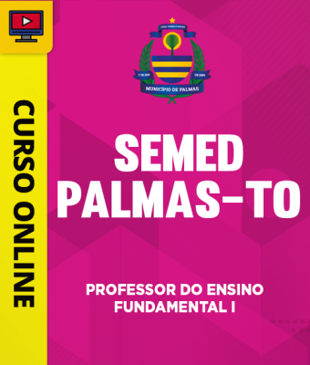 Curso SEMED Palmas (TO) - Professor do Ensino Fundamental I - Imagem 1