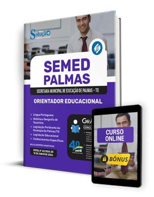 Apostila SEMED Palmas - TO 2024 - Orientador Educacional