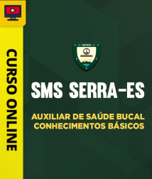 Capa Curso SMS Serra-ES - Auxiliar de Saúde Bucal - Conhecimentos Básicos
