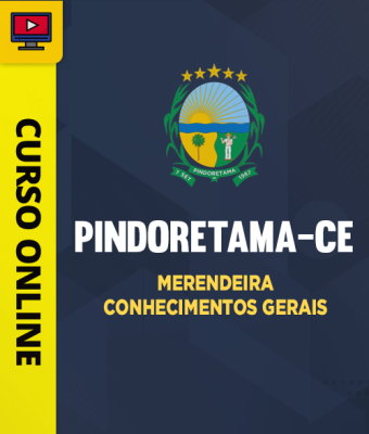 Curso Prefeitura de Pindoretama-CE - Merendeira - Conhecimentos Gerais - Imagem 1