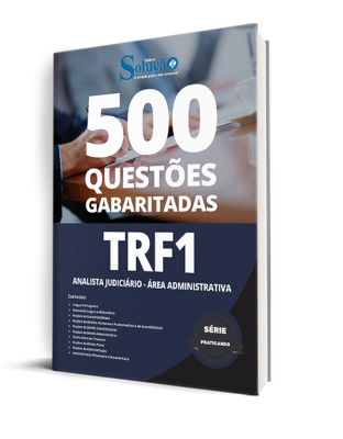 Caderno de Questões TRF1 - Analista Judiciário - Área Administrativa - 500 Questões Gabaritadas - Imagem 1