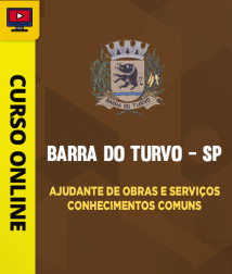 Capa Curso Prefeitura de Barra do Turvo - SP - Ajudante de Obras e Serviços - Conhecimentos Comuns