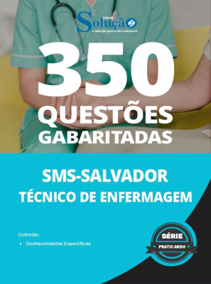 Caderno de Questões SMS Salvador - Técnico de Enfermagem - 350 Questões Gabaritadas - Imagem 2