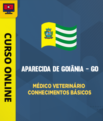 Curso Prefeitura de Aparecida de Goiânia - GO - Médico Veterinário - Conhecimentos Básicos - Imagem 1