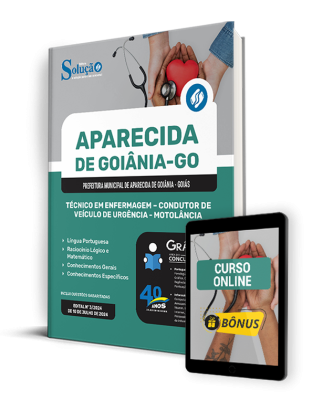 Apostila Prefeitura de Aparecida de Goiânia - GO 2024 - Técnico em Enfermagem - Condutor de Veículo de Urgência - Motolância