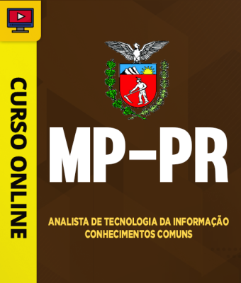 Curso MP-PR – Analista de Tecnologia da Informação – Conhecimentos Comuns