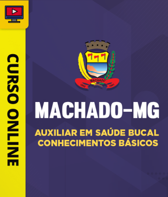 Curso Prefeitura de Machado-MG - Auxiliar em Saúde Bucal - Conhecimentos Básicos - Imagem 1