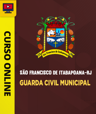 Curso Prefeitura São Francisco de Itabapoana-RJ - Guarda Civil Municipal - Imagem 1