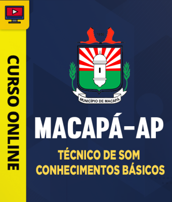 Curso Câmara de Macapá-AP - Técnico de Som - Conhecimentos Básicos - Imagem 1