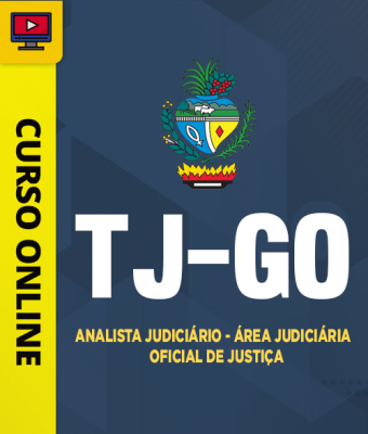 Curso TJ-GO - Analista Judiciário - Área Judiciária - Oficial de Justiça