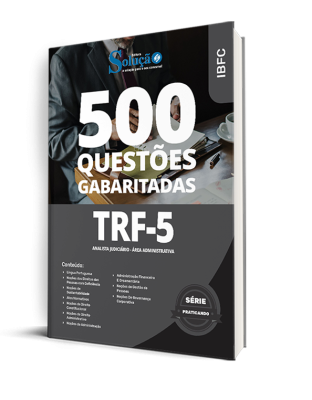 Caderno de Questões TRF-5 - Analista Judiciário - Área Administrativa - 500 Questões Gabaritadas - Imagem 1