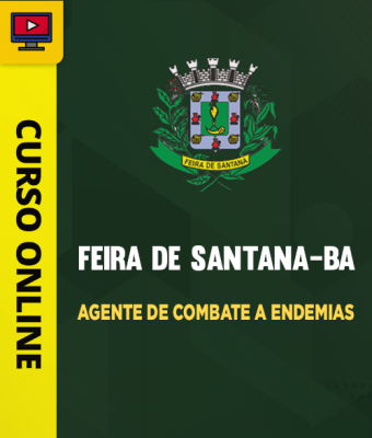 Curso Prefeitura de Feira de Santana-BA - Agente de Combate a Endemias - Imagem 1