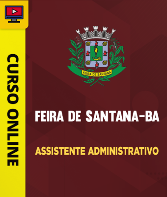 Curso Prefeitura de Feira de Santana-BA - Assistente Administrativo - Imagem 1