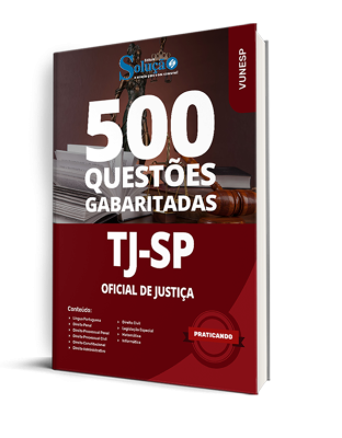 Caderno de Questões TJ-SP - Oficial de Justiça - 500 Questões Gabaritadas