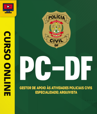 Curso PC-DF - Gestor de Apoio às Atividades Policiais Civis - Especialidade: Arquivista - Imagem 1