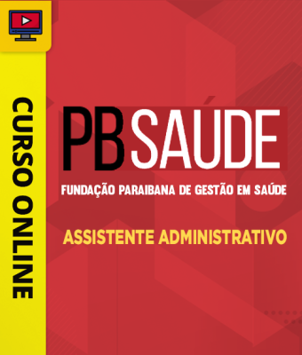 Curso Fundação-PB Saúde - Assistente Administrativo - Imagem 1