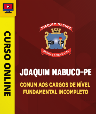 Curso Prefeitura de Joaquim Nabuco-PE - Comum aos Cargos de Nível Fundamental Incompleto - Imagem 1