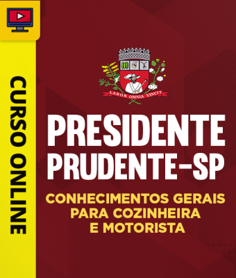 Curso Prefeitura de Presidente Prudente-SP - Conhecimentos Gerais para Cozinheira e Motorista - Imagem 1