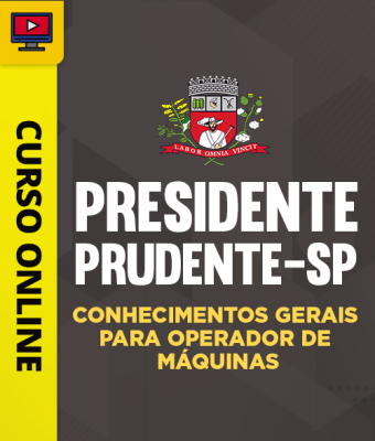 Curso Prefeitura de Presidente Prudente-SP - Conhecimentos Gerais para Operador de Máquinas - Imagem 1