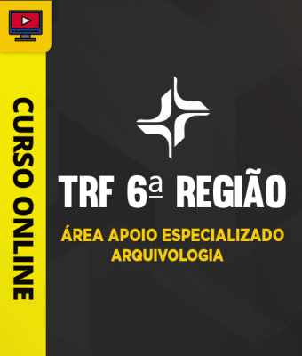 Curso TRF 6ª Região - Analista Judiciário - Área Apoio Especializado - Arquivologia - Imagem 1