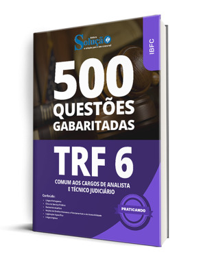 Caderno de Questões TRF 6 - Comum aos Cargos de Analista e Técnico Judiciário - 500 Questões Gabaritadas - Imagem 1