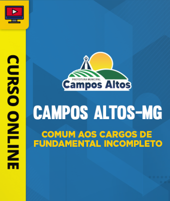 Curso Prefeitura de Campos Altos-MG - Comum aos Cargos de Fundamental Incompleto - Imagem 1