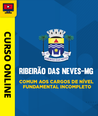 Curso Prefeitura de Ribeirão das Neves-MG - Comum aos Cargos de Nível Fundamental Incompleto - Imagem 1