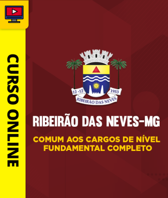 Curso Prefeitura de Ribeirão das Neves-MG - Comum aos Cargos de Nível Fundamental Completo - Imagem 1