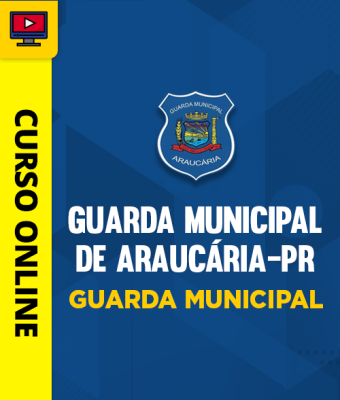 Curso Guarda Municipal de Araucária-PR - Imagem 1