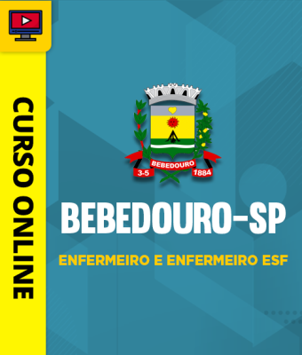 Curso Prefeitura de Bebedouro-SP - Enfermeiro e Enfermeiro ESF - Imagem 1