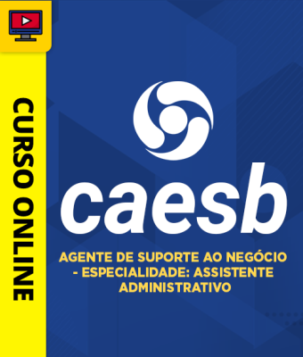 Curso CAESB - Agente de Suporte ao Negócio - Especialidade: Assistente Administrativo - Imagem 1