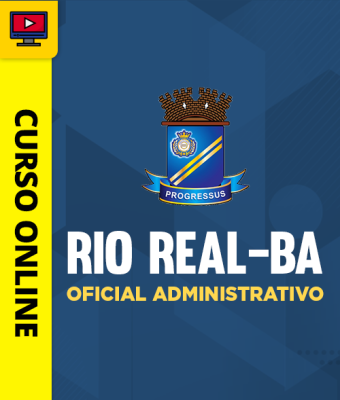 Curso Prefeitura de Rio Real-BA - Oficial Administrativo - Imagem 1