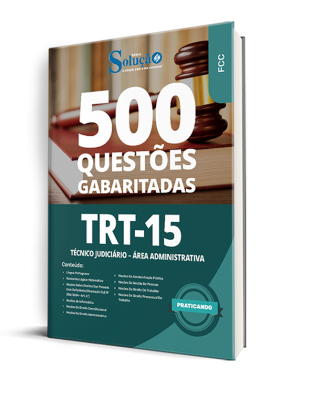 Caderno de Questões TRT 15 - Técnico Judiciário - Área Administrativa - 500 Questões Gabaritadas - Imagem 1