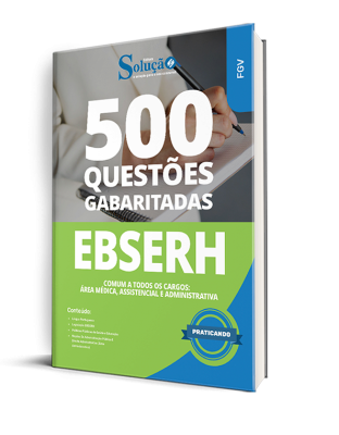 Caderno de Questões EBSERH - Comum a todos os cargos: Área Médica, Assistencial e Administrativa - 500 Questões - Imagem 1