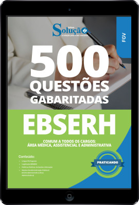 Caderno de Questões EBSERH - Comum a todos os cargos: Área Médica, Assistencial e Administrativa em PDF - 500 Questões - Imagem 1