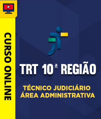 Curso TRT 10ª Região - Técnico Judiciário - Área Administrativa - Imagem 1