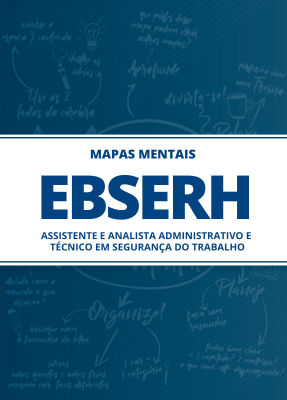 237 Mapas Mentais para EBSERH - Assistente e Analista Administrativo e Técnico em Segurança do Trabalho (PDF) - Imagem 1