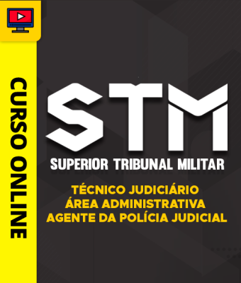 Curso STM - Técnico Judiciário - Área Administrativa - Agente da Polícia Judicial - Imagem 1