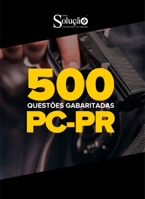 Caderno de Testes PC-PR – 500 Questões Gabaritadas